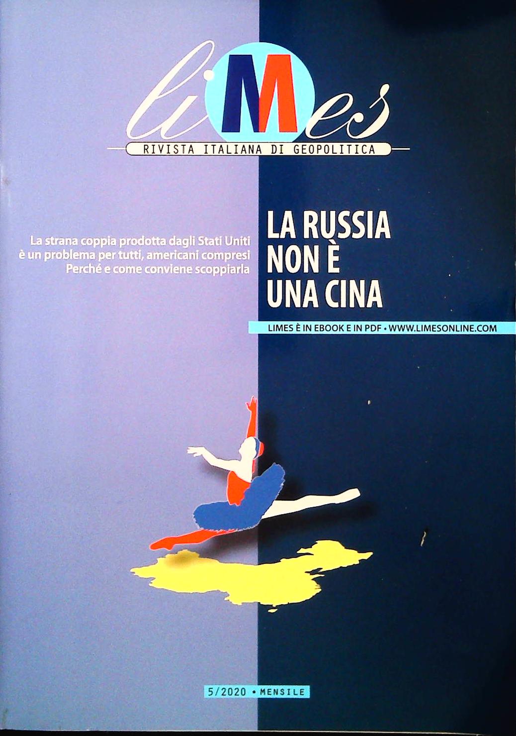 LA RUSSIA NON E' UNA CINA - LIMES 5 - 2020