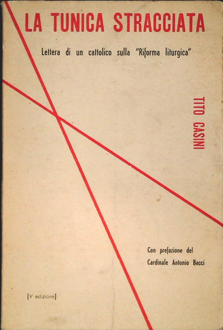 LA TUNICA STRACCIATA - TITO CASINI