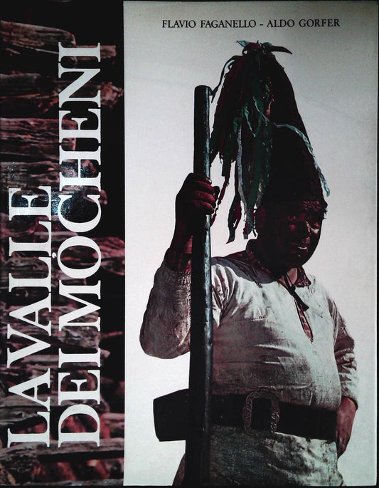 LA VALLE DEI MOCHENI - FLAVIO FAGANELLO-ALDO GORFER