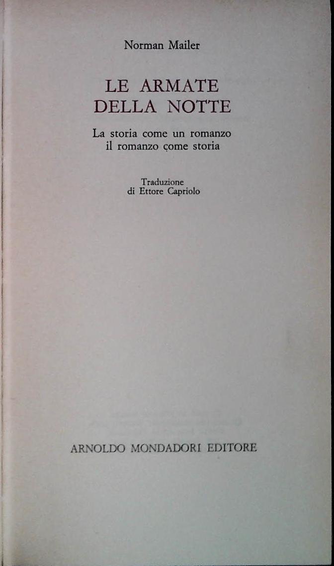 LE ARMATE DELLA NOTTE - NORMAN MAILER - MONDADORI 1968 PRIMA EDIZIONE