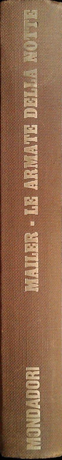 LE ARMATE DELLA NOTTE - NORMAN MAILER - MONDADORI 1968 PRIMA EDIZIONE