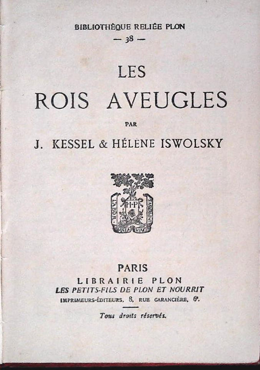 LES ROIS AVEAUGLES - J. KESSEL-HELENE ISWOLSKY - FRENCH TEXT