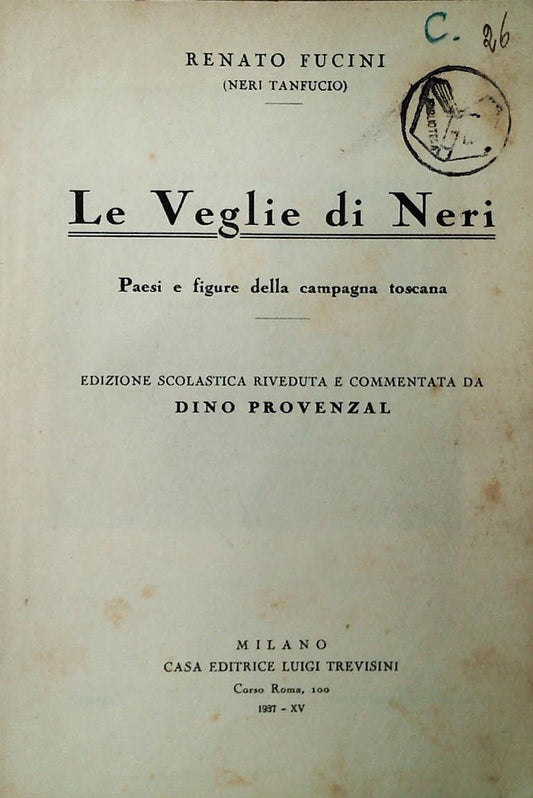 LE VEGLIE DI NERI - RENATO FUCINI - TREVISINI 1937