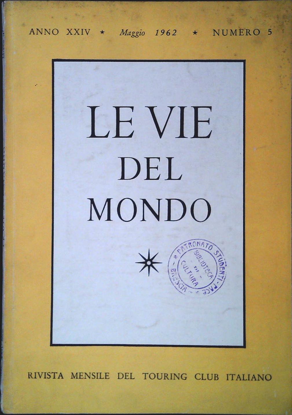 LE VIE DEL MONDO - MAGGIO 1962