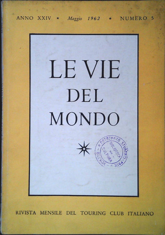 LE VIE DEL MONDO - MAGGIO 1962