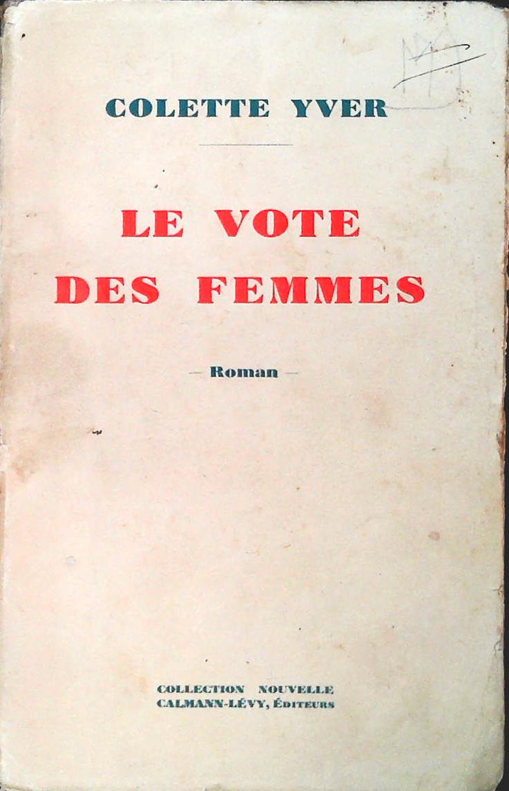 LE VOTE DES FEMMES - COLETTE YVER