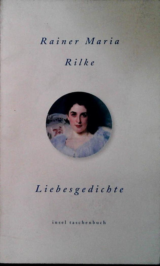 LIEBESGEDICHTE - RAIONER MARIA RILKE - GERMAN TEXT