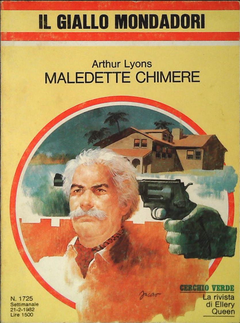 MALEDETTE CHIMERE - ARTHUR LYONS - GIALLO MONDADORI N. 1725