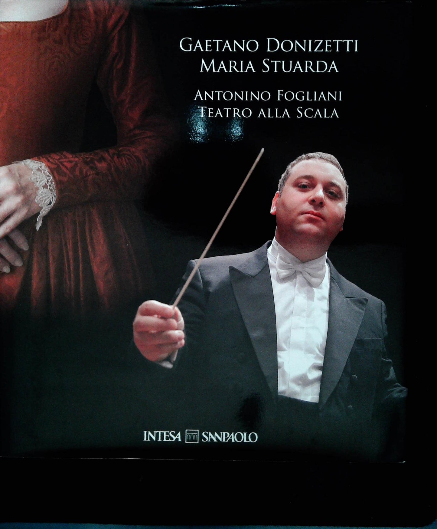 GAETANO DONIZZETTI - MARIA STUARDA - ANTONIO FOGLIANI-TEATRO ALLA SCALA