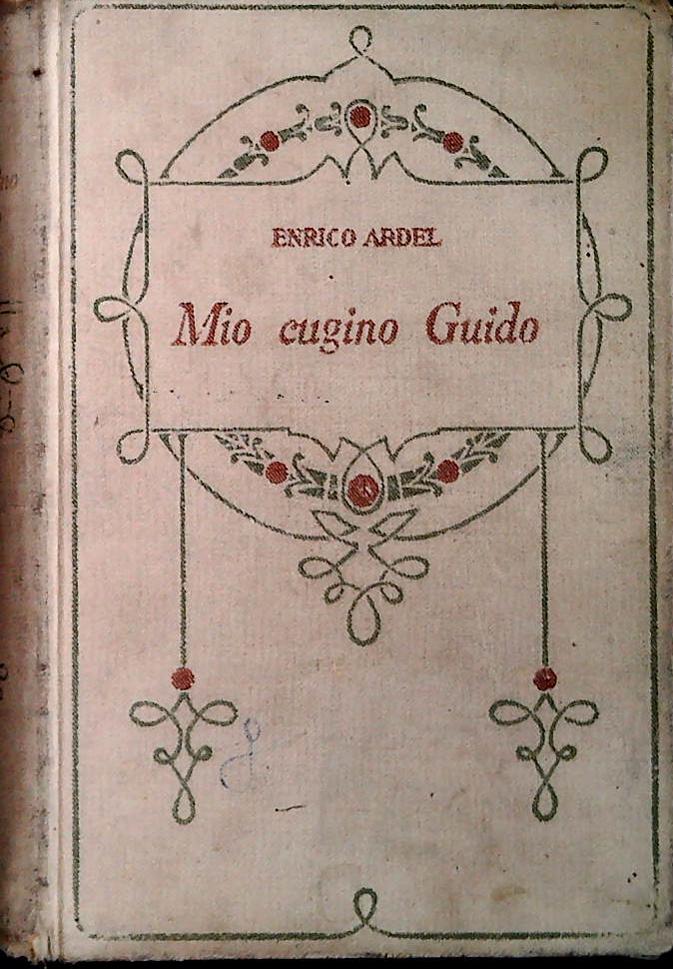MIO CUGINO GUIDO - ENRICO ARDEL - SALANI 1927