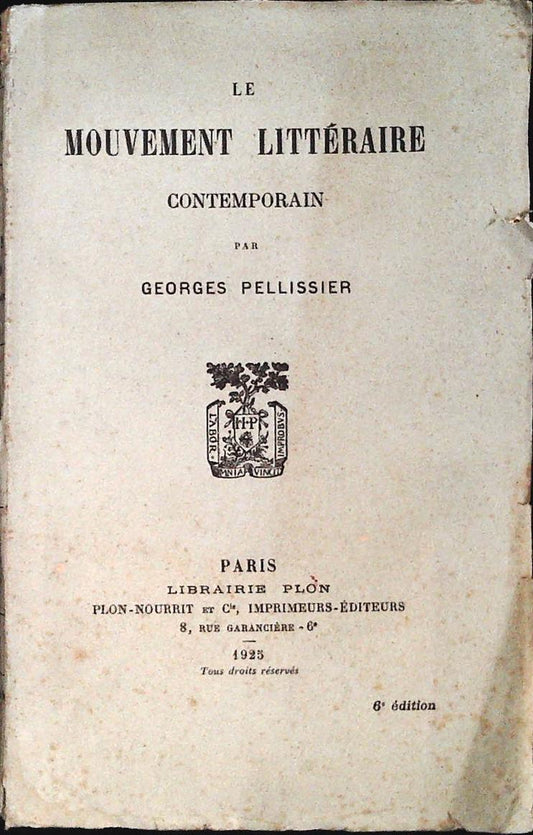 LE MOUVEMENT LITTERAIRE CONTEMPORAIN - GEORGES PELLISSIER - FRENCH TEXT