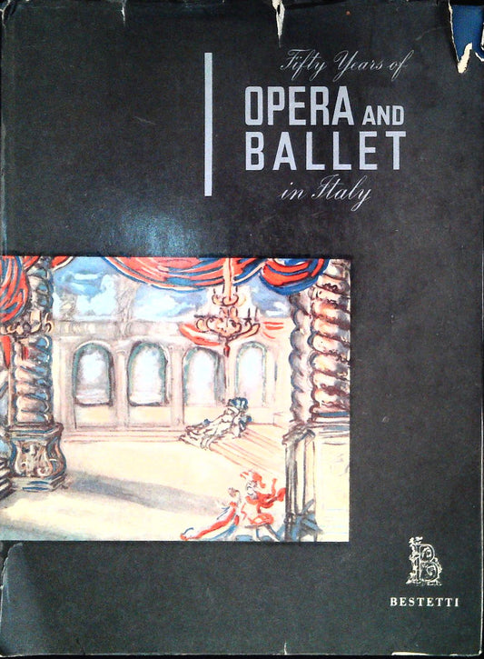 FIFTY YARS OF OPERA AND BALLET IN ITALY - ENGLISH TEXT