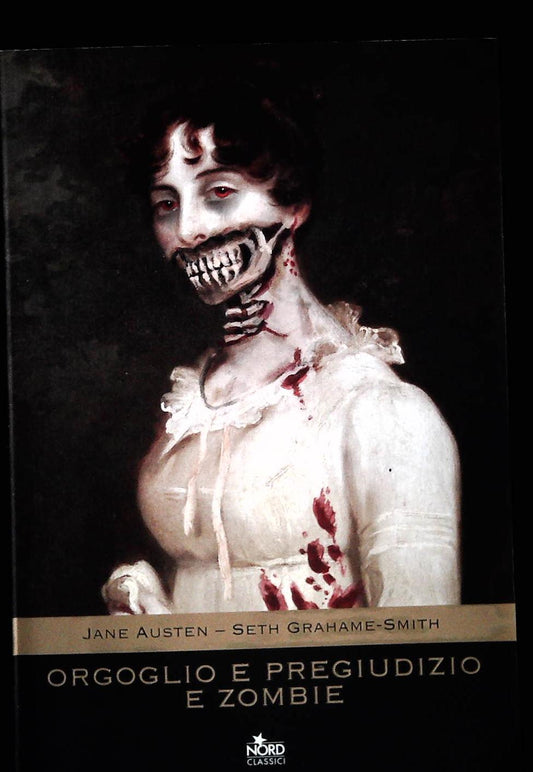 ORGOGLIO E PREGIUDIZIO E ZOMBIE - JANE AUSTEN-SETH GRAHAME-SMITH