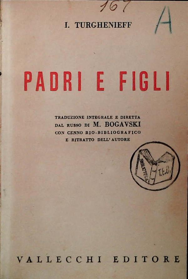 PADRI E FIGLI - I. TURGHWNIEFF - VALLECCHI 1943