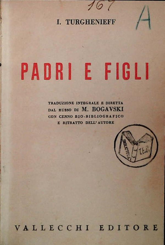 PADRI E FIGLI - I. TURGHWNIEFF - VALLECCHI 1943