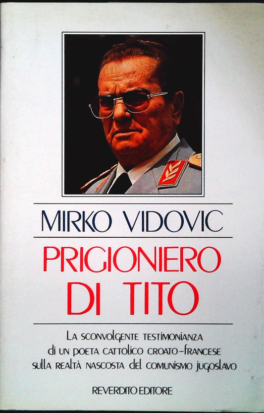 PRIGIONIERO DI TITO - MIRKO VIDOVIC