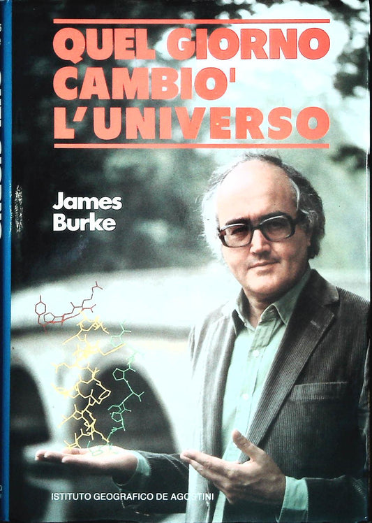 QUEL GIORNO CAMBIO' L'UNIVERSO - JAMES BURKE