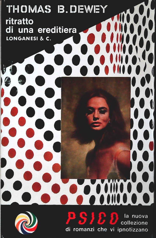 RITRATTO DI UNA EREDITIERA - THOMAS B. DEWEY