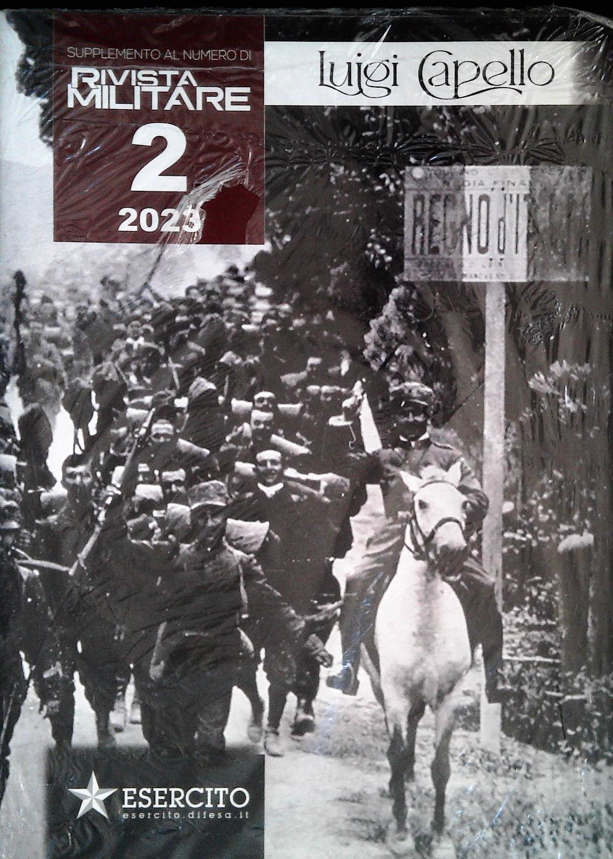 RIVISTA MILITARE - N. 2-2023 CON SUPPLEMENTO DEDICATO A LUIGI CAPELLO