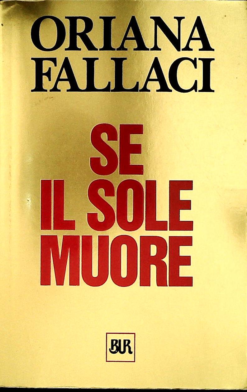 SE IL SOLE MUORE - ORIANA FALLACI