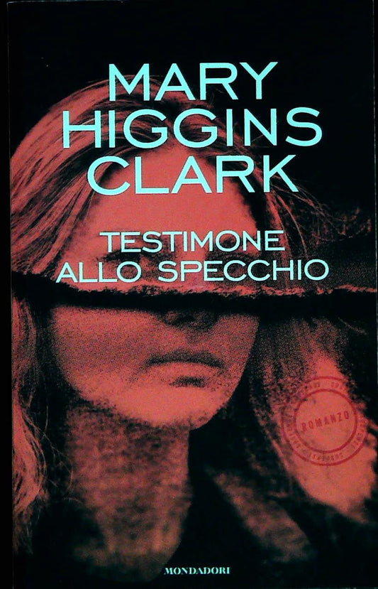 TESTIMONE ALLO SPECCHIO - MARY HIGGINS CLARK