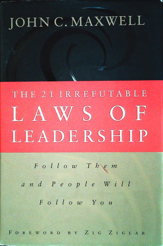 THE 21 IRREFUTABLE LAWS OF LEADERSHIP - JOHN C. MAXWELL - ENGLISH TEXT
