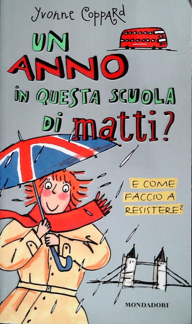 UN ANNO IN QUESTA SCUOLA DI MATTI? - YVONNE COPPARD