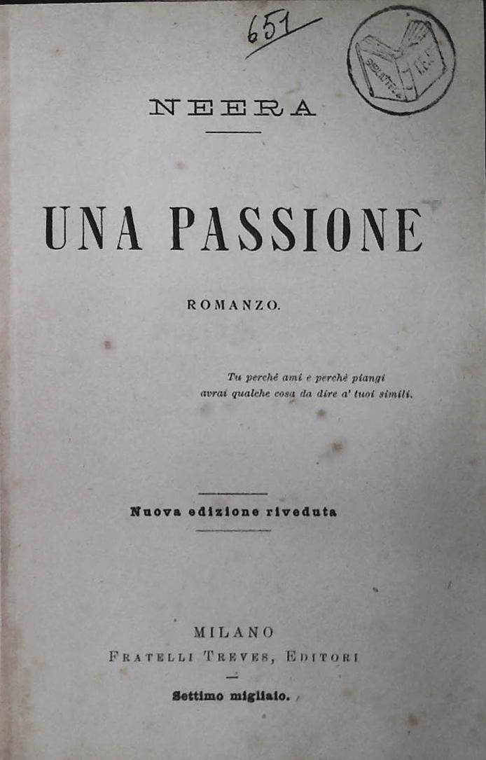 UNA PASSIONE - NEERA - FRATELLI TREVES 1917