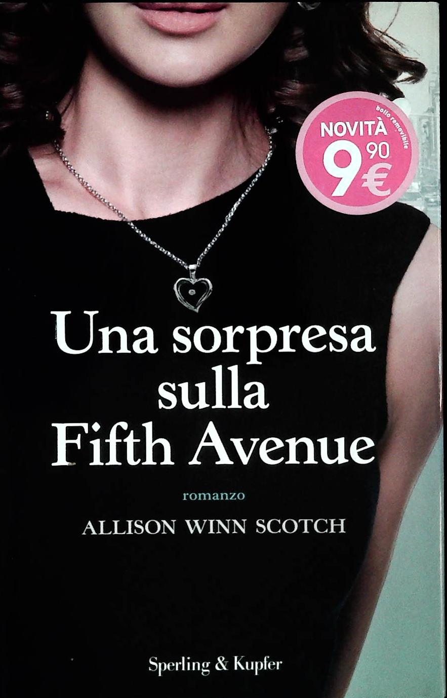UNA SORPRESA SULLA FIFTH AVENUE - ALLISON WINN SCOTCH