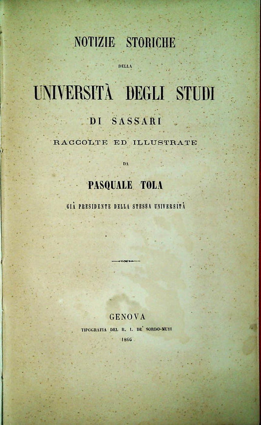 NOTIZIE STORICHE DELLA UNIVERSITA' DI SASSARI - PASQUALE TOLA - 1866