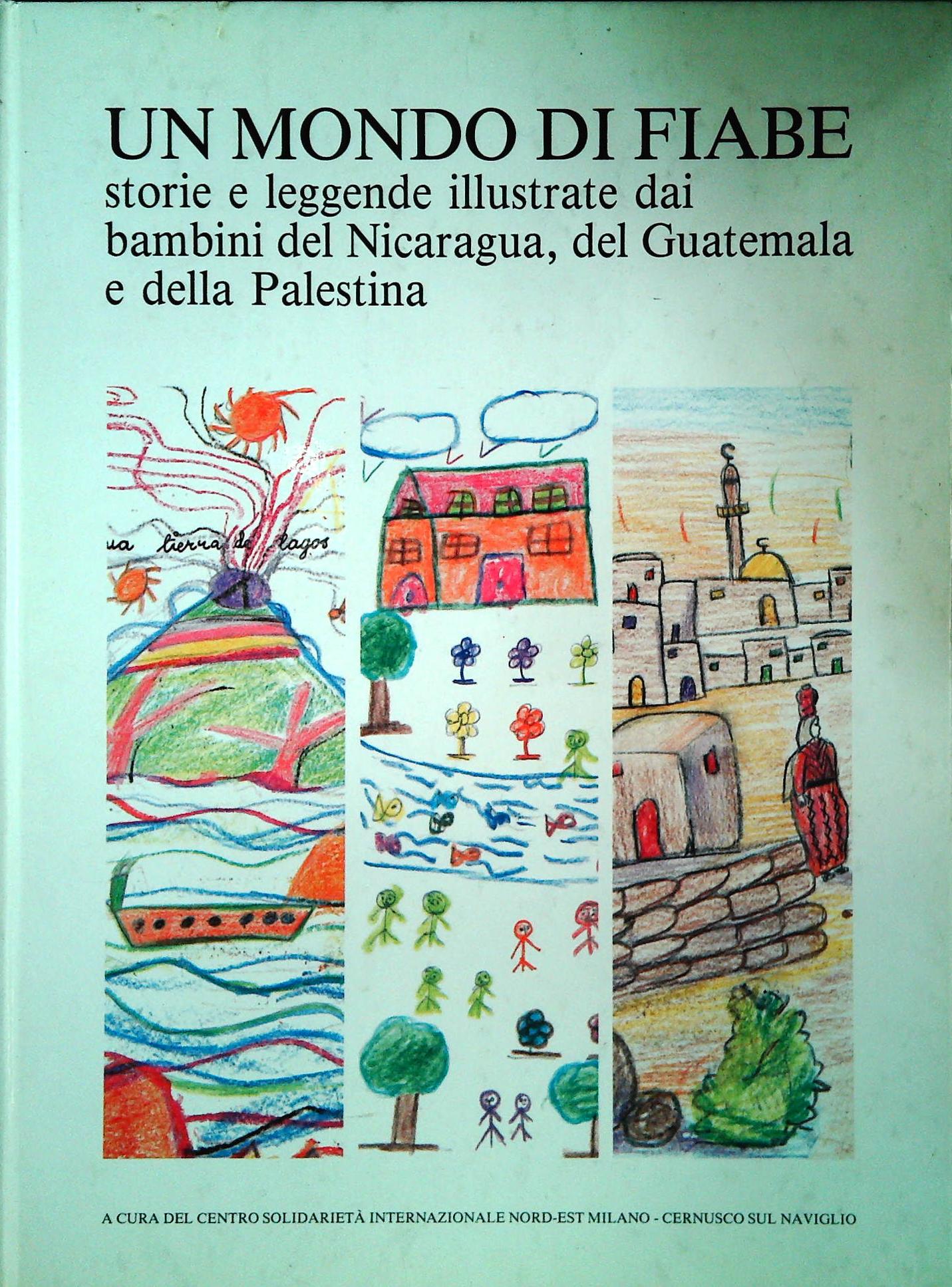 UN MONDO DI FIABE. STORIE E LEGGENDE ILLUSTRATE