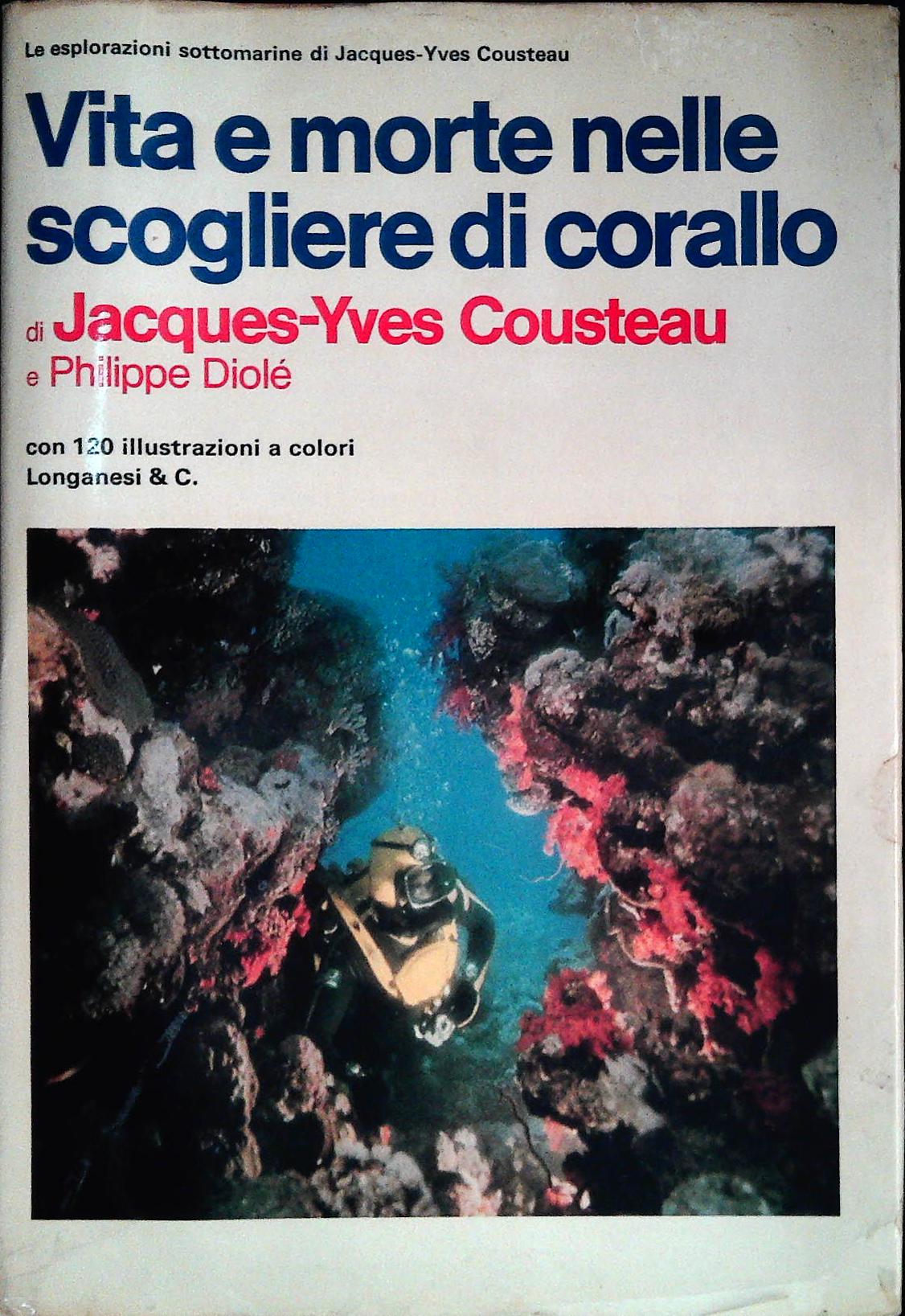 VITA E MORTE NELLE SCOGLIERE DI CORALLO - JACQUES-YVES COUSTEAU