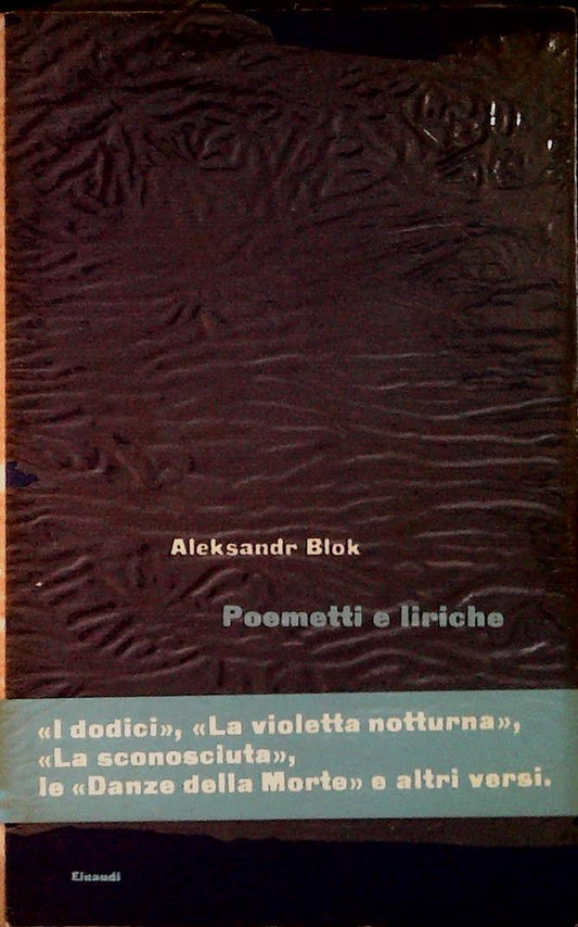 POEMETTI E LIRICHE - ALEKSANDR BLOK