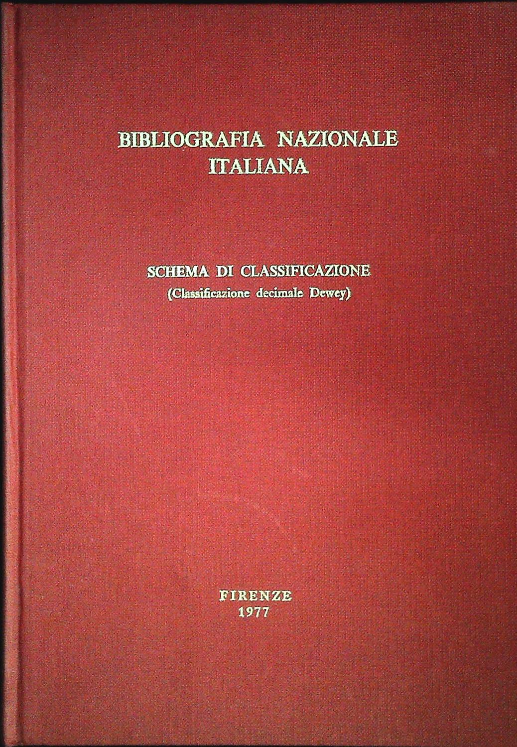 BIBLIOGRAFIA NAZIONALE ITALIANA - SCHEMA DI CLASSIFICAZIONE -1977