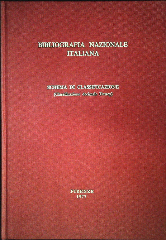 BIBLIOGRAFIA NAZIONALE ITALIANA - SCHEMA DI CLASSIFICAZIONE -1977