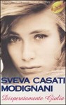 DISPERATAMENTE GIULIA - SVEVA CASATI MODIGNANI - SPERLING 2004-OUTLET DEL LIBRO