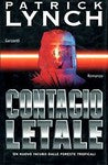 CONTAGIO LETALE - PATRICK LINCH   ED. GARZANTI 1997