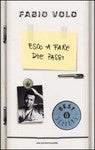 ESCO A FARE DUE PASSI - FABIO VOLO - MONDADORI 2002 - OUTLET DEL LIBRO