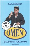 E LA DONNA?  FUMA FUMA!   Il Libro di OMEN2 - RAUL CREMONA
