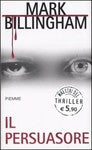 IL PERSUASORE - MARK BILLINHGHAM - PIEMME 2003 - OUTLET DEL LIBRO