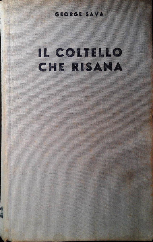 IL COLTELLO CHE RISANA - GEORGE SAVA - BALDINI e CASTOLDI 1939