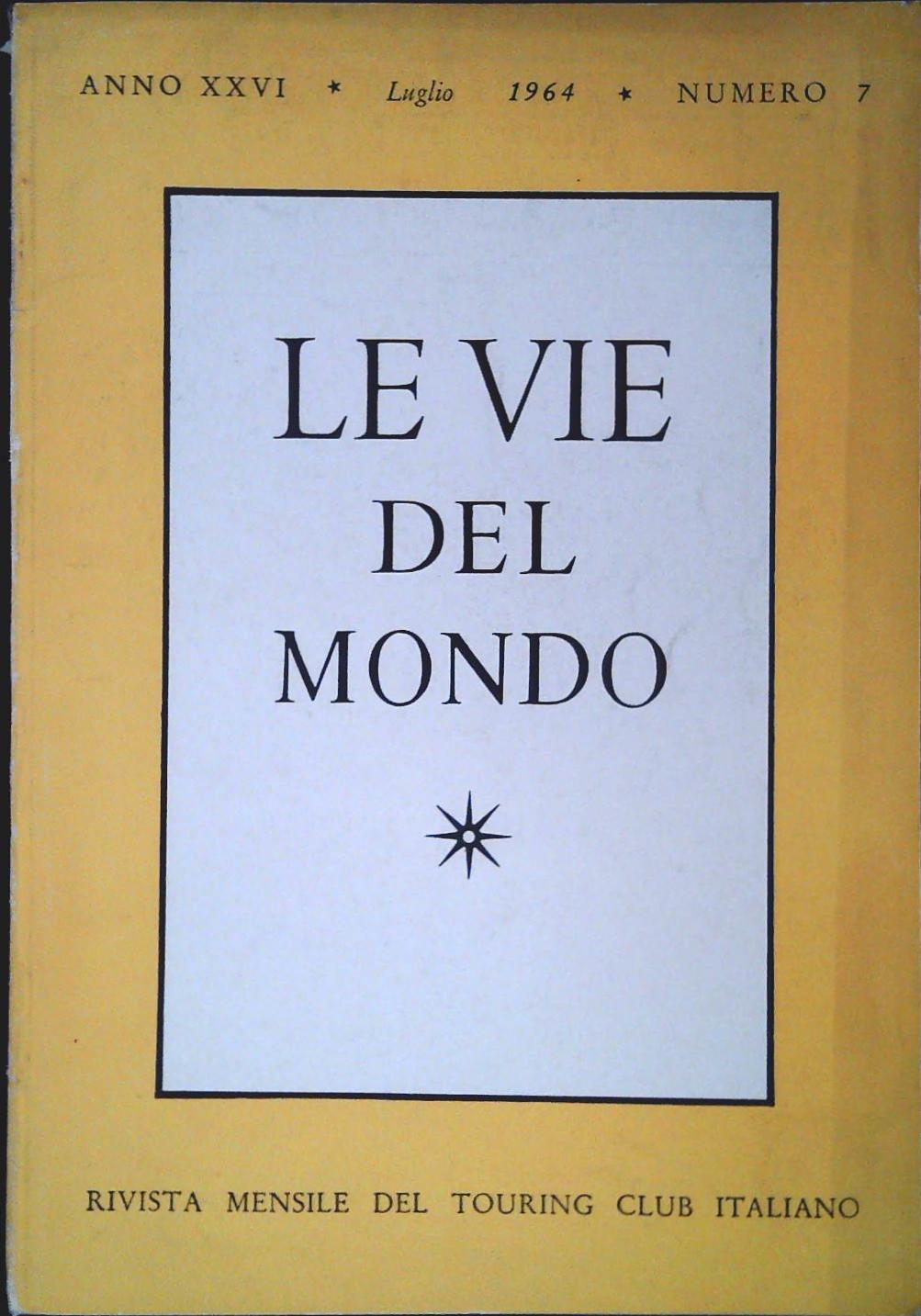 LE VIE DEL MONDO - LUGLIO 1964
