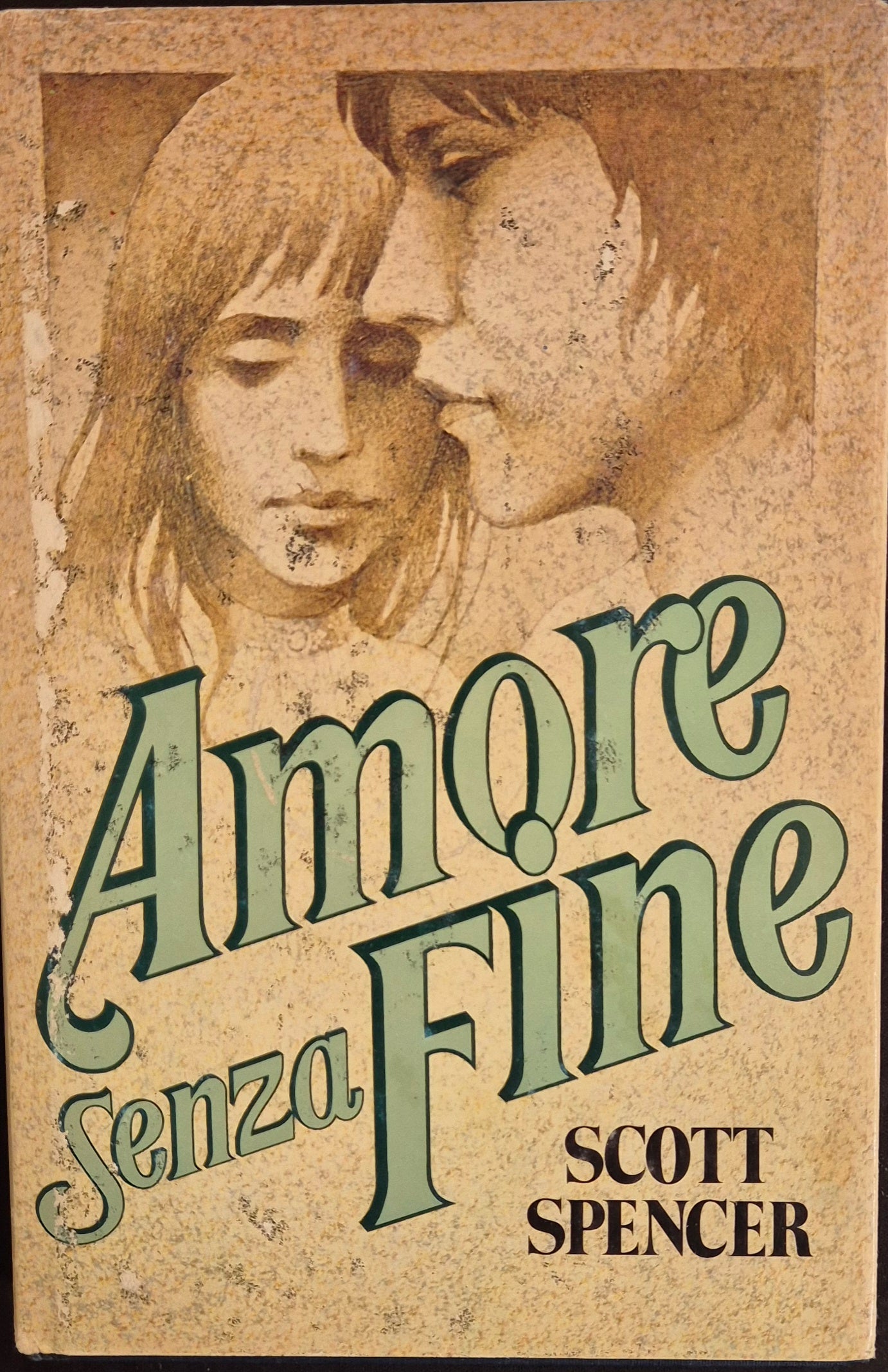 AMORE SENZA FINE - SCOTT SPENCER - C. DEL LIBRO 1982 - OUTLET DEL LIBRO
