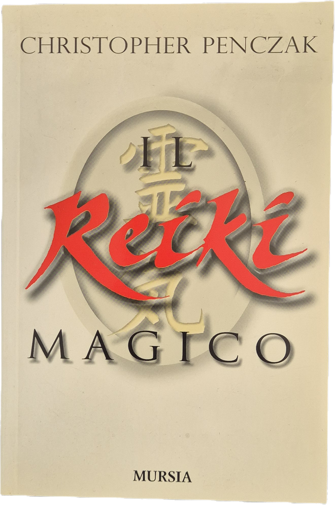 IL REIKI MAGICO - CHRISTOPHER PENCZAK