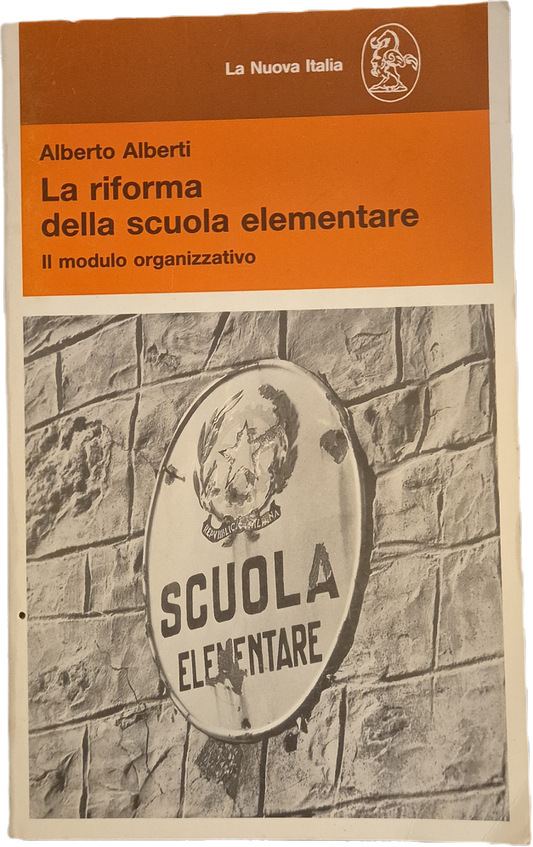 LA RIFORMA DELLA SCUOLA ELEMENTARE - ALBERTO ALBERTI