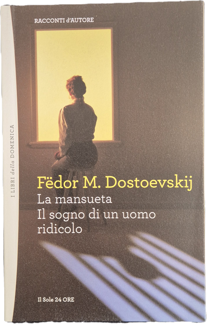 LA NANSUETA-IL SOGNO DI UN UOMO RIDICOLO - DOSTOEVSKIJ - 2011 - OUTLET DEL LIBRO