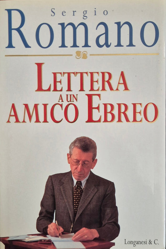 LETTERA A UN AMICO EBREO - SERGIO ROMANO