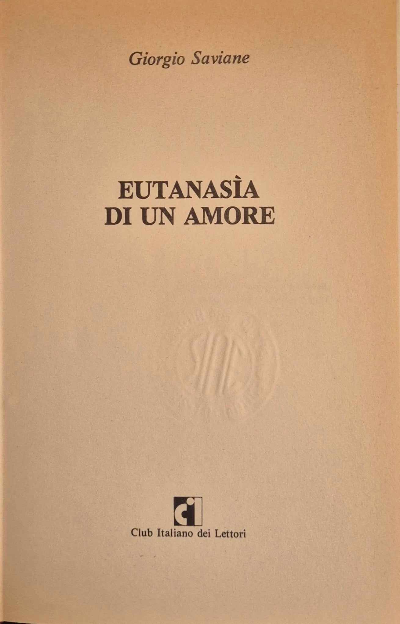 EUTANASIA DI UN AMORE - GIORGIO SAVIANE