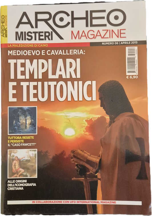 ARCHEO MISTERI MAGAZINE N. 6 - TEMPLARI E TEUTONICI