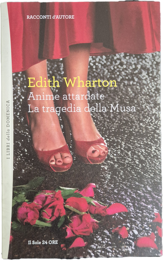 ANIME ATTARDATE-LA TRAGEDIA'DI MUSA - EDITH WHARTON - 2013 - OUTLET DEL LIBRO